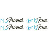 No Friends Only Fans – Deux Couleurs – Set D'autocollants
