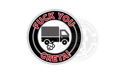 F*ck You Greta - Full Print Sticker 10cm