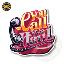 You Call We Haul Sticker