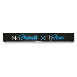 Bavette flexible « Pas d'amis, seulement des fans » 250x33